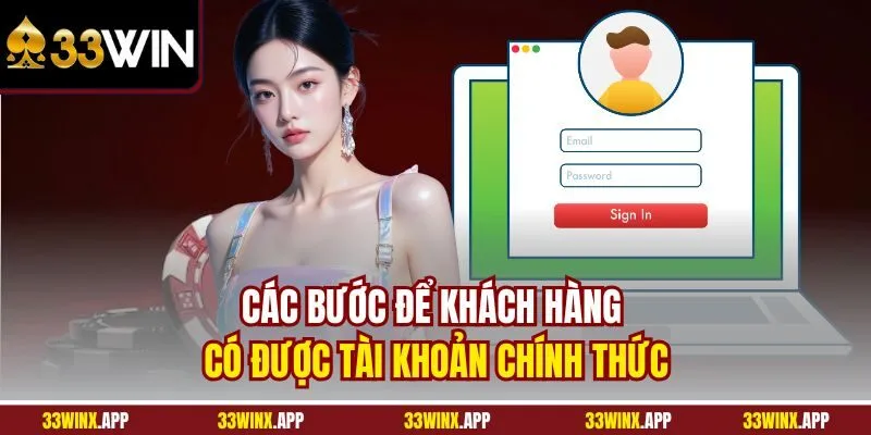 Các bước để khách hàng có được tài khoản chính thức