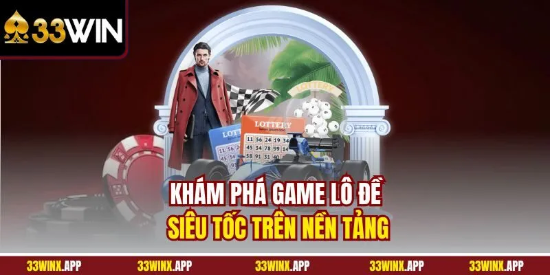 Khám phá game lô đề siêu tốc trên nền tảng