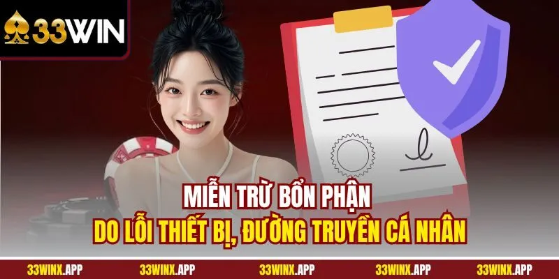 Miễn trừ bổn phận do lỗi thiết bị, đường truyền cá nhân