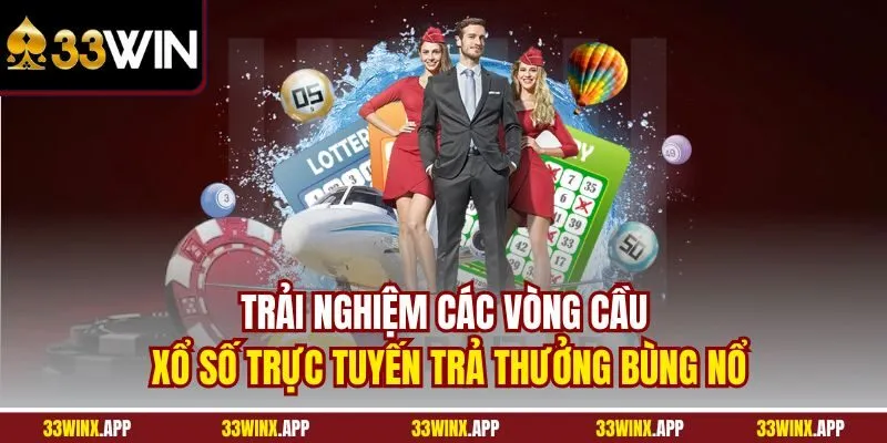 Trải nghiệm các vòng cầu xổ số trực tuyến trả thưởng bùng nổ