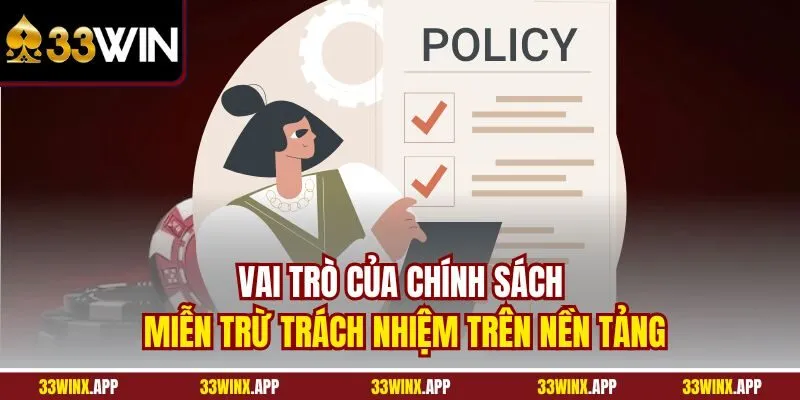 Vai trò của chính sách Miễn Trừ Trách Nhiệm trên nền tảng